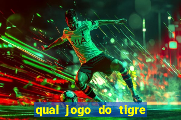 qual jogo do tigre 茅 confi谩vel