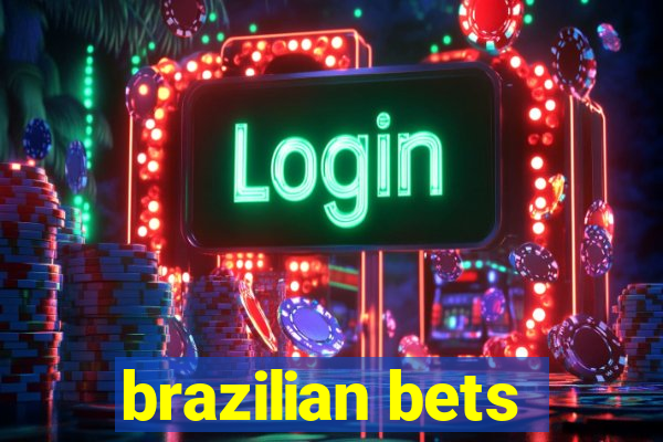 brazilian bets