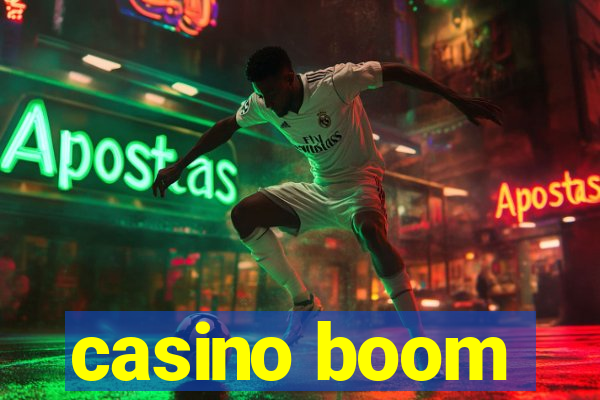 casino boom