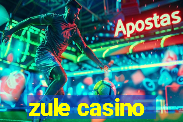 zule casino