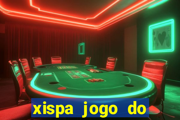 xispa jogo do bicho tabela