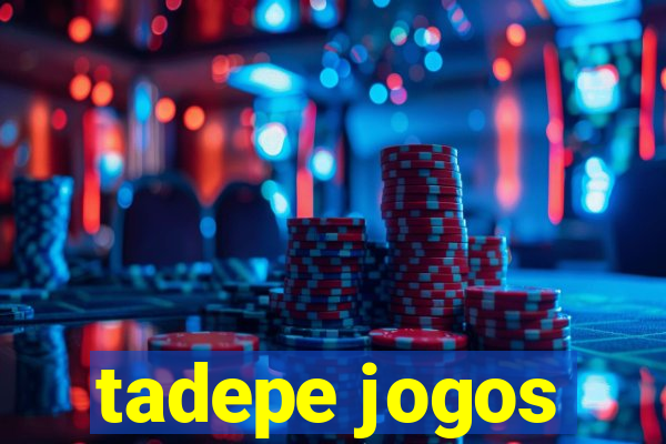 tadepe jogos