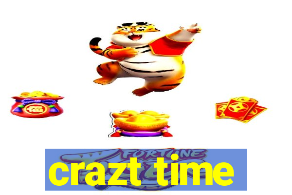 crazt time