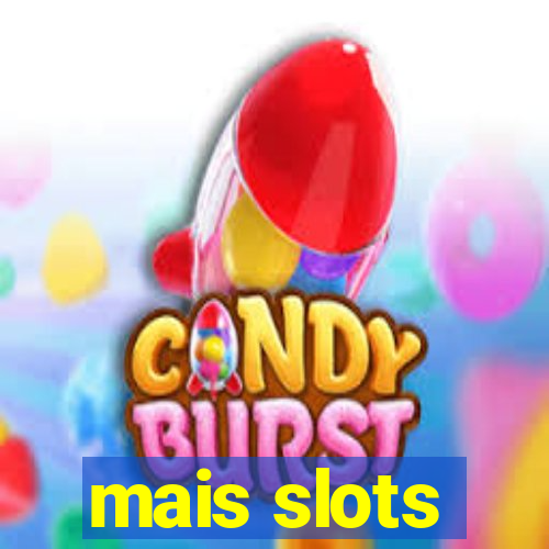 mais slots