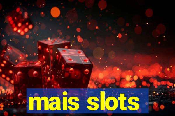 mais slots