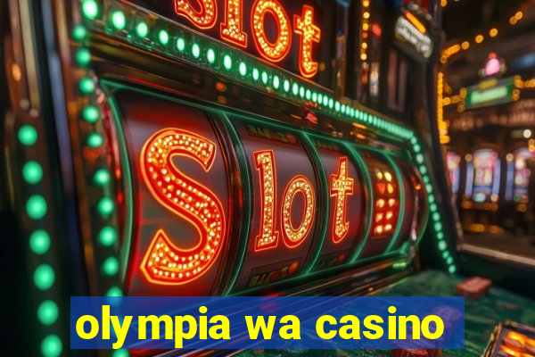 olympia wa casino