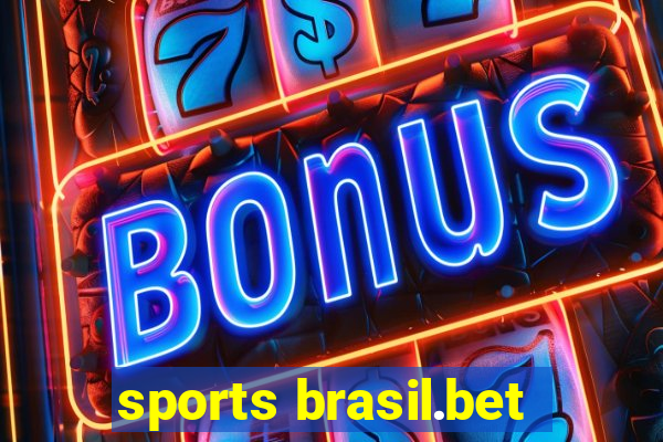 sports brasil.bet