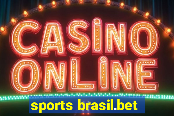 sports brasil.bet