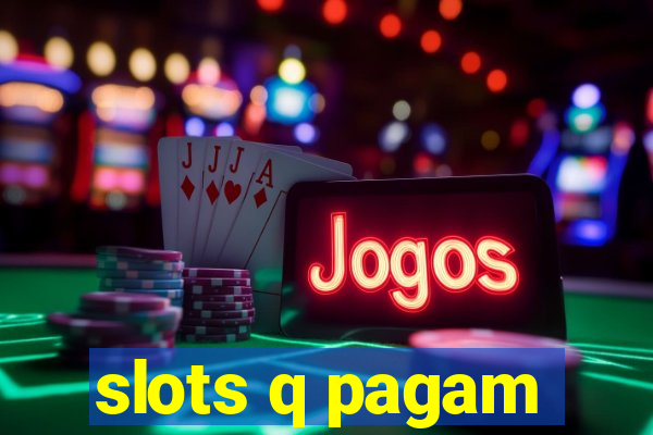 slots q pagam