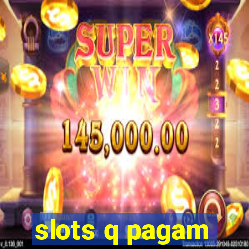 slots q pagam