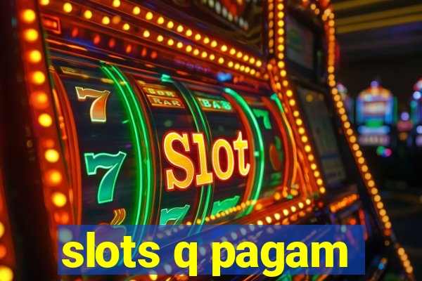 slots q pagam