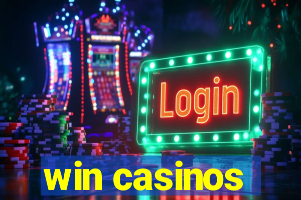 win casinos