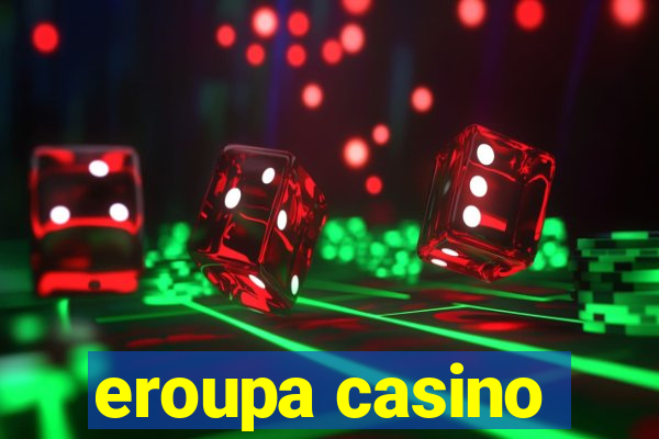 eroupa casino