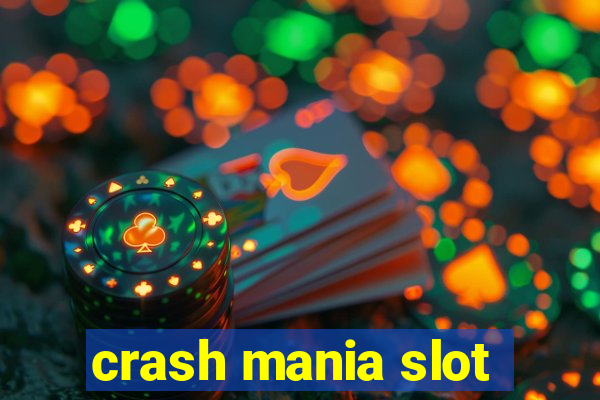 crash mania slot