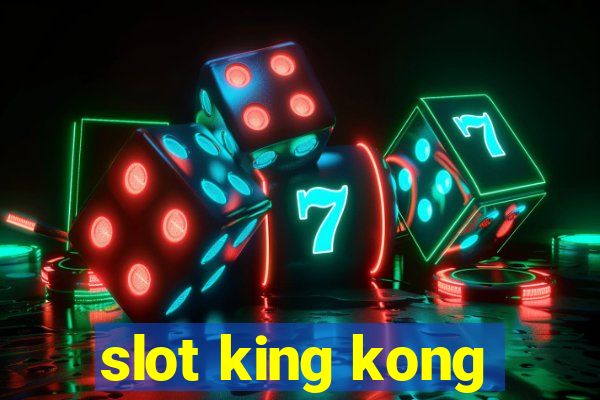 slot king kong