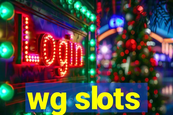 wg slots