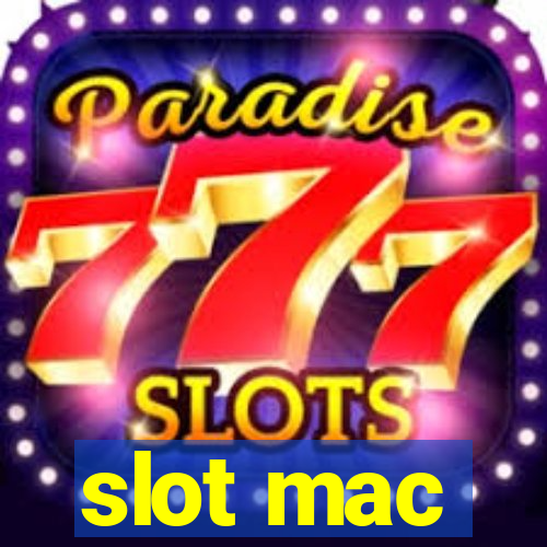 slot mac