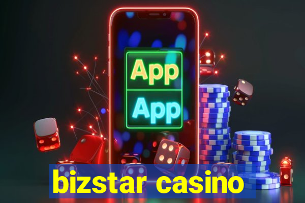 bizstar casino