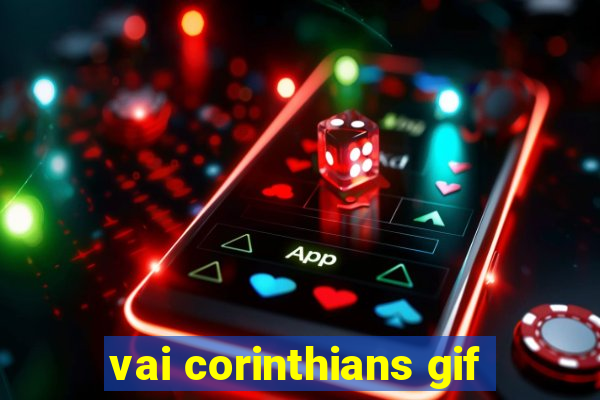 vai corinthians gif