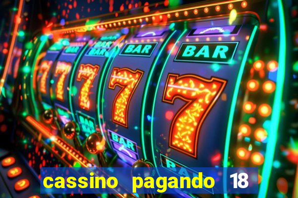 cassino pagando 18 reais no cadastro