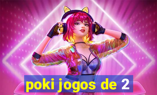 poki jogos de 2