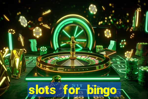 slots for bingo prova de pagamento