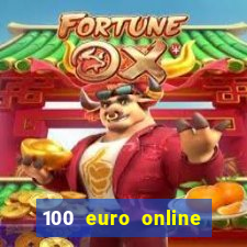 100 euro online casino bonus