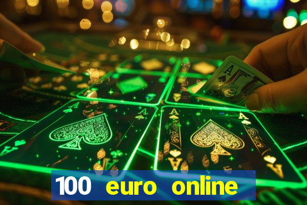 100 euro online casino bonus