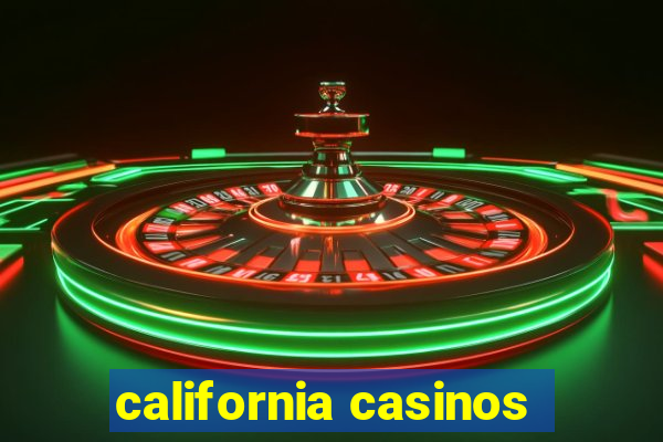 california casinos