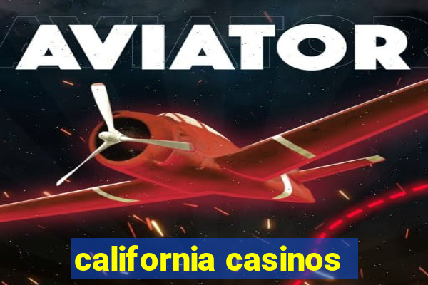 california casinos