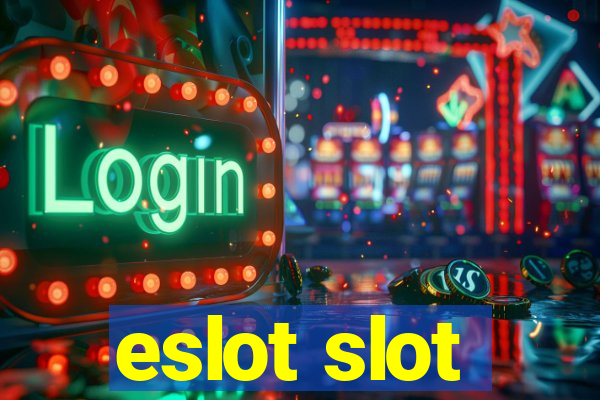 eslot slot