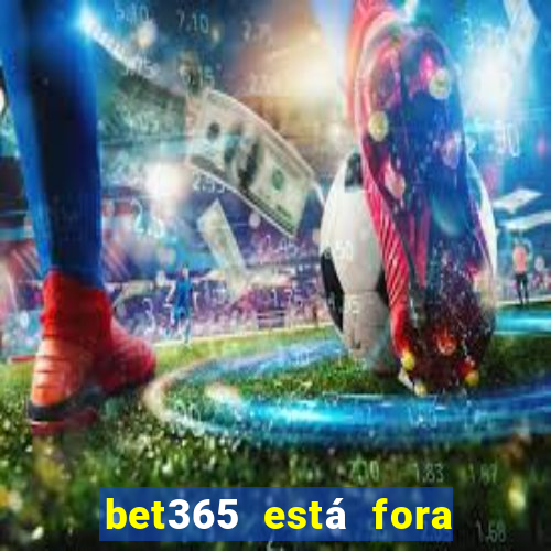 bet365 está fora do ar