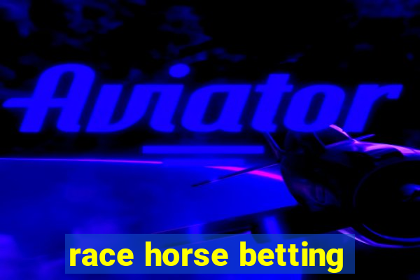 race horse betting