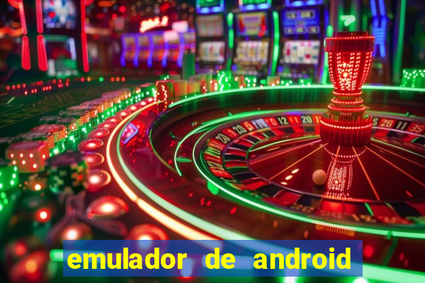 emulador de android para pc fraco