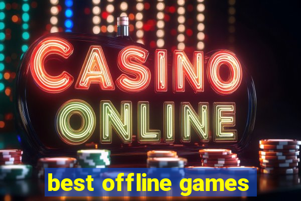 best offline games