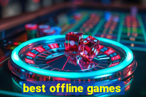 best offline games