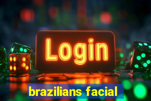 brazilians facial