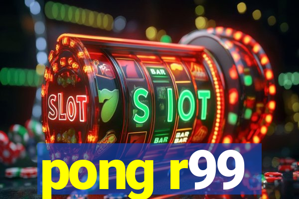 pong r99