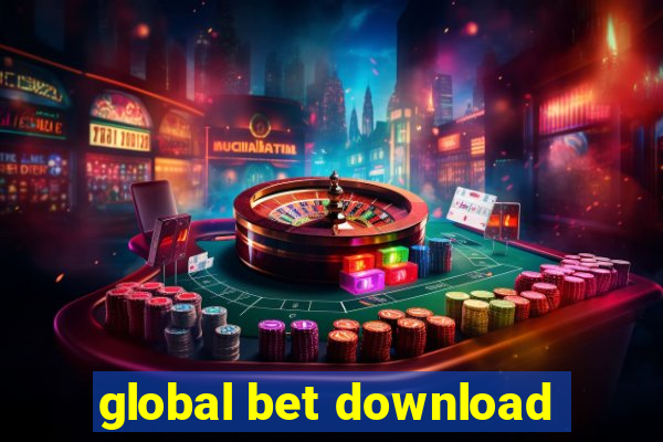 global bet download