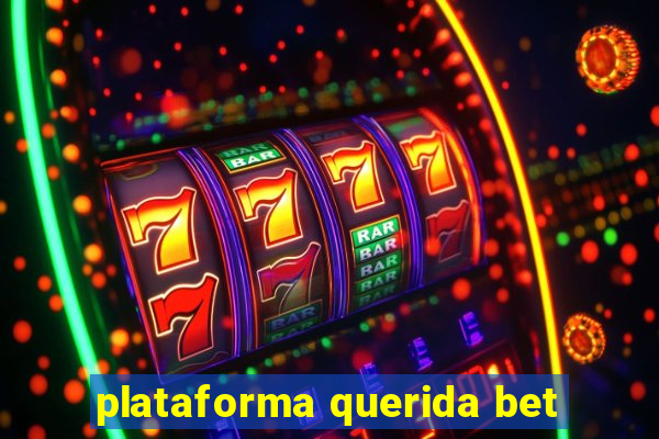 plataforma querida bet