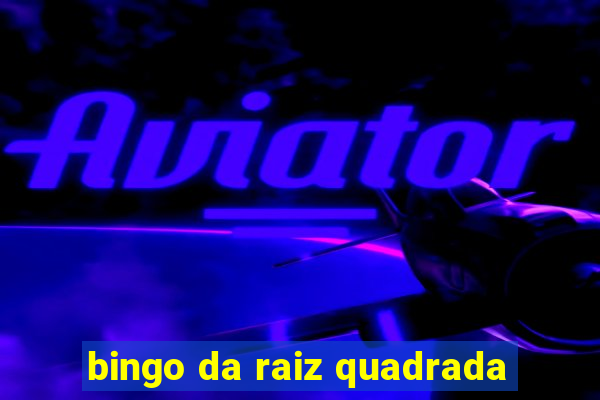 bingo da raiz quadrada