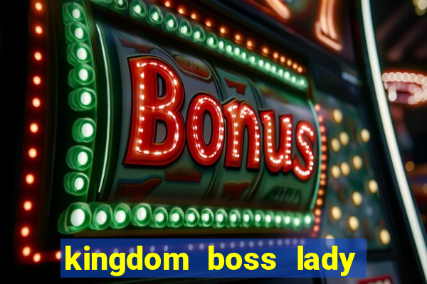 kingdom boss lady network tv