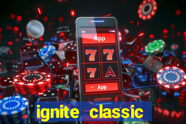 ignite classic slots paga mesmo