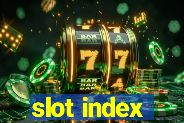 slot index