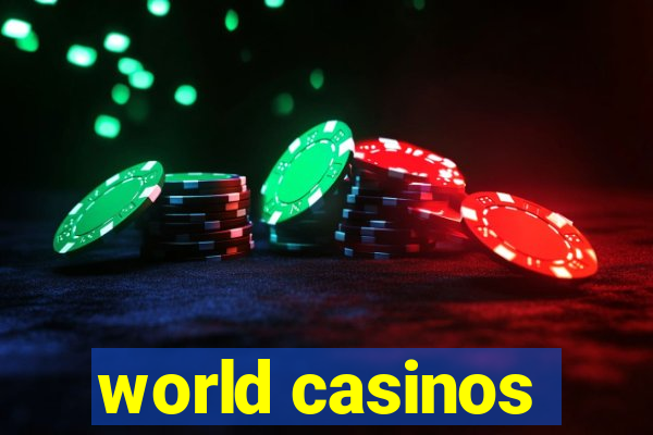 world casinos