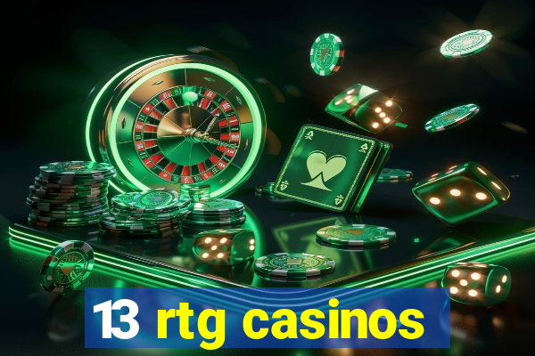 13 rtg casinos