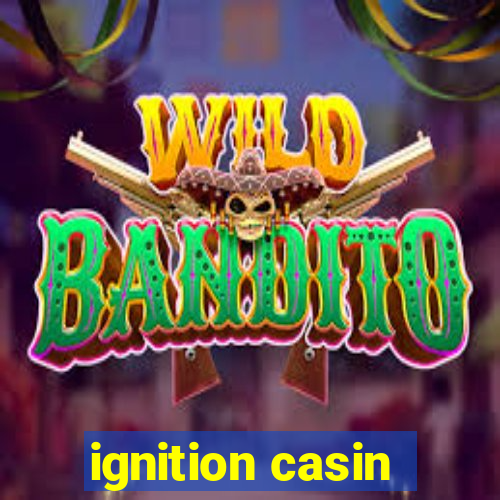 ignition casin