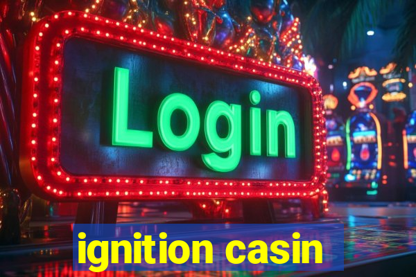 ignition casin