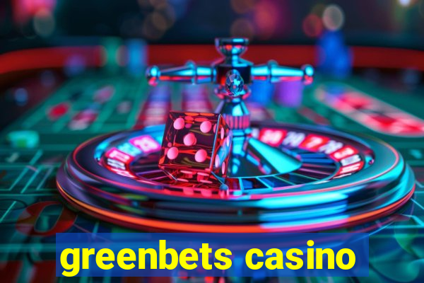 greenbets casino