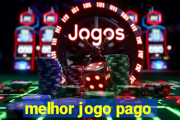 melhor jogo pago